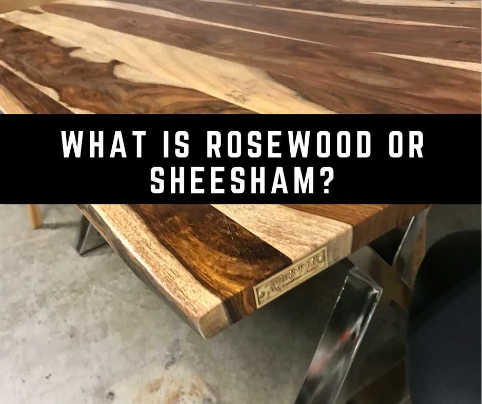 Is there a difference between Sheesham, Shisham and Rosewood? Or just commercial branding? - Rustic Furniture Outlet