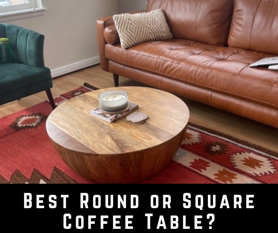 Should I have a square or round coffee table with a sectional? - Rustic Furniture Outlet